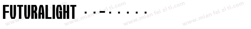 Futuralight 普通字体转换